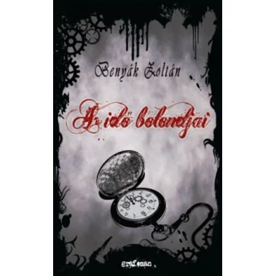 benyak-zoltan_az-ido-bolondjai